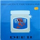 Dee II (The Amazonian One) - Break Out The Vaseline